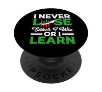 I Never Lose Either I Win Or I Learn PopSockets Adhesive PopGrip