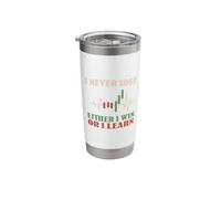 I Never Lose Either I Win Or I Learn Trading Motivational Stainless Steel Insulated Tumbler