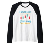I Never Lose Either I/Win or Learn Stock Trader Gift Raglan Baseball Tee