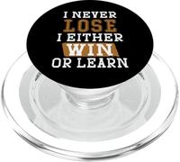I Never Lose I Either Win Or Learn Motivational Quotes PopSockets PopGrip for MagSafe