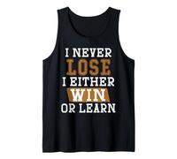 I Never Lose I Either Win Or Learn Motivational Quotes Tank Top