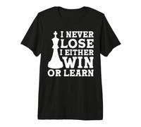 I Never Lose I Either Win Or Learn Premium T-Shirt