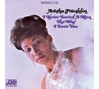 ARETHA FRANKLIN: I NEVER LOVED A MAN THE WAY I LOVE YOU - LP vinyl BRAND NEW