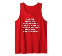 I Never Make The Same Mistake Twice I Make it Five or six Tank Top