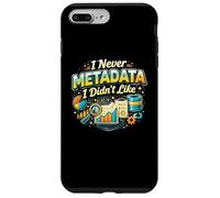 "I Never Metadata I Didn’t Like" Funny Data Science Analyst Case for iPhone 7 Plus/8 Plus