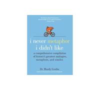 I Never Metaphor I Didnt Like