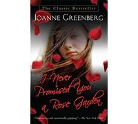 I Never Promised You a Rose Garden