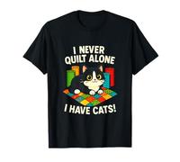 I Never Quilt Alone - Funny Cat Quilting Art T-Shirt