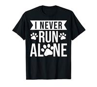 I Never Run Alone - Dog Owner Running Gift T-Shirt