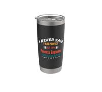 I Never Said I was Perfect Funny Profession Process Engineer Stainless Steel Insulated Tumbler