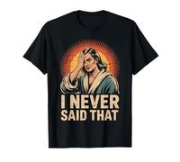 I Never Said That Jesus Meme Funny Christian God Religious T-Shirt