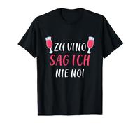 I Never say no to vino T-Shirt
