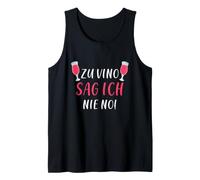 I Never say no to vino Tank Top