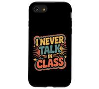 I Never Talk In Class School Classroom Student Lie |- Case for iPhone SE (2020) / 7/8