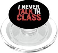 I Never Talk In Class School Classroom Student Lie |- PopSockets PopGrip for MagSafe