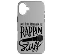 I never Thought It Could Happen, This Rappin Stuff Case for iPhone 16 Plus