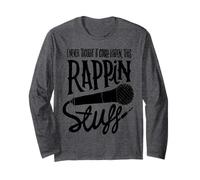 I never Thought It Could Happen, This Rappin Stuff Long Sleeve T-Shirt