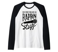 I never Thought It Could Happen, This Rappin Stuff Raglan Baseball Tee