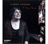 I Never Went Away by CAROL SLOANE (2001-10-16)