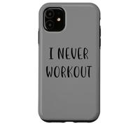 I never workout Funny Idea White Lie Party Case for iPhone 11