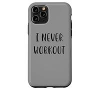I never workout Funny Idea White Lie Party Case for iPhone 11 Pro