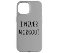 I never workout Funny Idea White Lie Party Case for iPhone 15