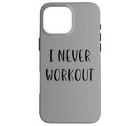 I never workout Funny Idea White Lie Party Case for iPhone 16 Pro Max