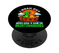 I Noah Guy Who Had A Pair Of Brontosauruses Noah's Ark Dino PopSockets Adhesive PopGrip