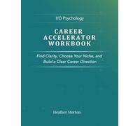 I/O Psychology Career Accelerator Workbook