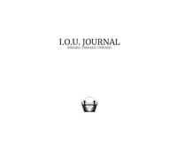 I.O.U. Journal: INWARD. ONWARD. UPWARD