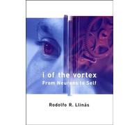 I of the Vortex: From Neurons to Self