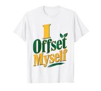I Offset Myself Sarcastic Eco Humor Distressed Typography T-Shirt