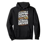 I Often think about skipping school I'm The School Driver Pullover Hoodie