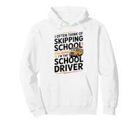I Often think about skipping school I'm The School Driver Pullover Hoodie