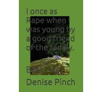I once as Rape when I was young by a good friend of the family.: Book Two