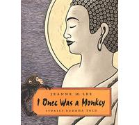 I Once Was a Monkey: Stories Buddha Told
