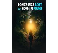 I Once Was Lost But Now I’m Found