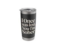 I Once was Lost Now I'm Sober Recovery - Stainless Steel Insulated Tumbler