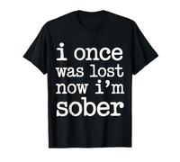 I Once was Lost Now I'm Sober Recovery T-Shirt