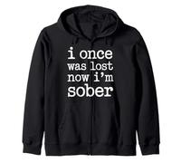 I Once Was Lost Now I'm Sober Recovery Zip Hoodie