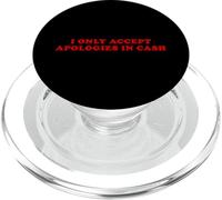 I Only Accept Apologies In Cash - Funny Pun Sarcastic Quote PopSockets PopGrip for MagSafe