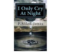 [(I Only Cry at Night: Living with Sickle Cell Disease)] [by: P Allen Jones]