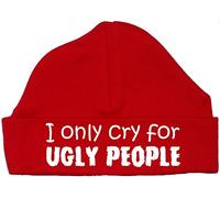 I Only Cry for Ugly People Baby Beanie Hat/Cap - 6-12 Months - Red