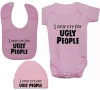 I Only Cry for Ugly People Baby Bodysuit/Romper/T-Shirt & Feeding Bib with Matching Beanie Hat/Cap - 0-3 Months - Pink