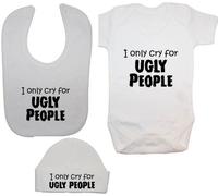 I Only Cry for Ugly People Baby Bodysuit/Romper/T-Shirt & Feeding Bib with Matching Beanie Hat/Cap - 0-3 Months - White