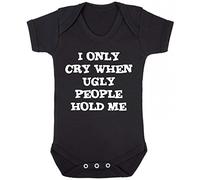 I Only Cry When Ugly People Hold Me Short Sleeve Babygrow (3-6 Months, Black)