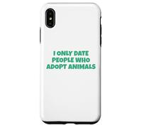 I Only Date People Who Adopt Animals Case for iPhone XS Max