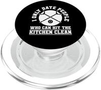 I Only Date People Who Can Hut The Kitchen Clean PopSockets PopGrip for MagSafe