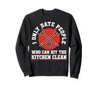 I Only Date People Who Can Hut The Kitchen Clean Sweatshirt