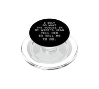 I Only Do What The Voices In My Wife's Head Tell Her To Tell PopSockets PopGrip for MagSafe